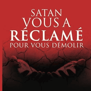 Couverture de Satan vous a réclamé pour vous démolir