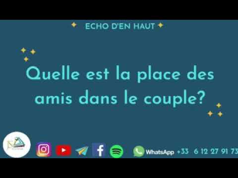 Miniature de la vidéo sur la place des amis dans le couple